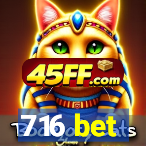 716 bet